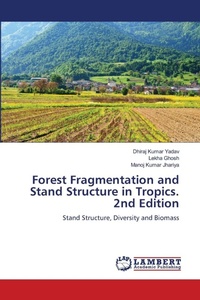 Enlarge image Cover: Forest Fragmentation and Stand Structure in Tropics. 2nd Edition - LAP Lambert Academic Publishing