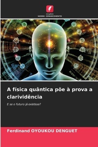 Abbildung von: A física quântica põe à prova a clarividência - Edições Nosso Conhecimento