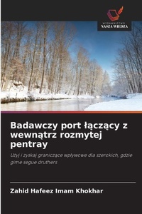 Abbildung von: Badawczy port laczacy z wewnatrz rozmytej pentray - International Book Market Service Ltd