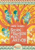 Cover: Storie di bambini molto antichi - Universale economica. Ragazzi;Feltrinelli