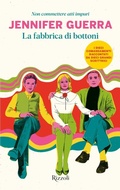 Cover: La fabbrica di bottoni. Non commettere atti impuri - Rizzoli narrativa;Rizzoli