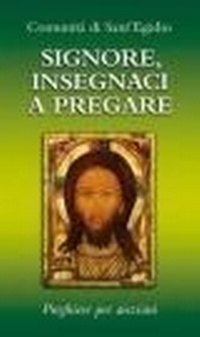 Abbildung von: Signore, insegnaci a pregare. Preghiere per anziani - I sacramenti. Riti;San Paolo Edizioni