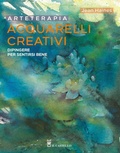 Cover: Arteterapia. Acquarelli creativi - Disegno e tecniche pittoriche;Il Castello