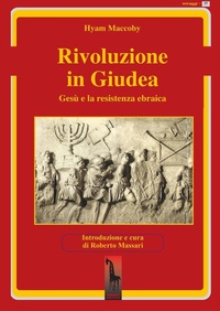 Bild: Rivoluzione in Giudea. Gesù e la resistenza ebraica - Miraggi;Massari Editore