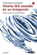 Cover: Storia del mondo in 10 tempeste. Nebbia, uragani e grandi battaglie - La cultura;Il Saggiatore