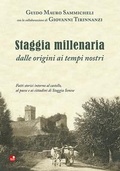 Cover: Staggia millenaria dalle origini ai tempi nostri. Fatti storici intorno al castello, al paese e ai cittadini di Staggia Senese - Betti Editrice