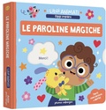 Cover: Le paroline magiche - I libri animati. Oggi imparo;Auzou