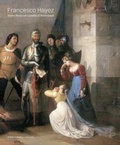 Cover: Francesco Hayez. Pietro Rossi nel castello di Pontremoli - Dario Cimorelli Editore