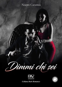 Abbildung von: Dimmi chi sei - Dark Romance;Pav Edizioni