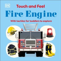 Enlarge image Cover: Touch and Feel Fire Engine - DK Children