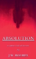 Cover: Absolution - J.W. Holmes
