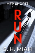 Cover: Run - A Muslim Thriller Short Story - Muslim Fiction Project
