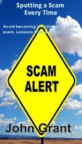 Cover: Spotting a Scam Every Time - John Grant