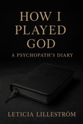 Cover: How I Played God (THE RUINED GOD SERIES, #1) - Leticia Lillestr&ouml;m