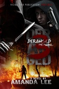Cover: Deranged 3: The Twins (Book 3, #3) - Vicious Ink Publications