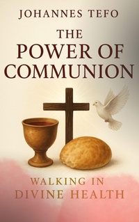 Abbildung von: The Power Of Communion - Johannes Tefo