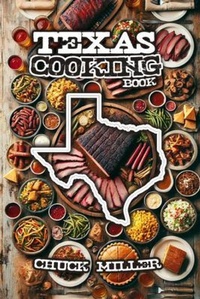Abbildung von: Texas Cooking Book - CHUCK MILLER [media]