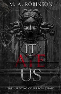 Abbildung von: It Ate Us - M. A. Robinson
