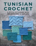 Cover: Tunisian Crochet: A Stitch Dictionary with 501 Stitches to Explore - Stackpole Books