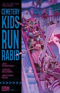 Cover: Cemetery Kids Run Rabid #1 - Oni Press