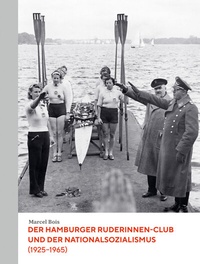Abbildung von: Der Hamburger Ruderinnen-Club und der Nationalsozialismus - HRC