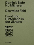 Cover: Das wilde Feld - NZZ Libro ein Imprint der Schwabe Verlagsgruppe AG