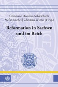 Cover: Reformation in Sachsen und im Reich - Evangelische Verlagsanstalt