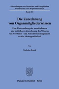 Abbildung von: Die Zurechnung von Organmitgliederwissen - Duncker & Humblot