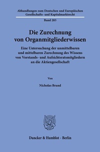 Abbildung von: Die Zurechnung von Organmitgliederwissen - Duncker & Humblot