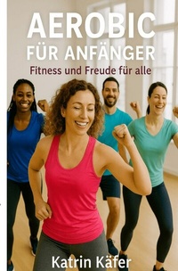 Abbildung von: Aerobic für Anfänger - epubli