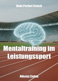 Abbildung von: Dein Pocket Coach  Mentaltraining im Leistungssport - epubli