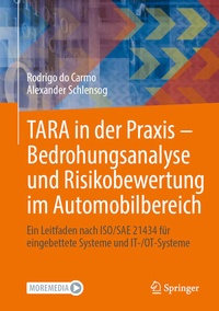 Bild vergrößern Bild: TARA in der Praxis - Bedrohungsanalyse und Risikobewertung im Automobilbereich - Springer Vieweg