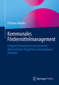 Abbildung von: Kommunales Fördermittelmanagement - Springer Gabler