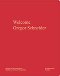 Cover: Gregor Schneider. Welcome - K&ouml;nig, Walther
