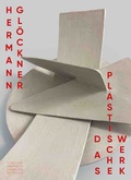Cover: Hermann Gl&ouml;ckner. Das Plastische Werk - K&ouml;nig, Walther