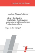 Cover: Smart Contracting im Digitalen Zwilling eines unternehmens&uuml;bergreifenden Produktionssystems - Praxiswissen Service