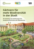 Cover: G&auml;rtnern f&uuml;r mehr Biodiversit&auml;t in der Stadt - TUM.University Press