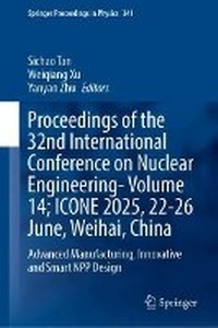 Abbildung von: Proceedings of the 32nd International Conference on Nuclear Engineering- Volume 14; ICONE 2025, 22-26 June, Weihai, China - Springer