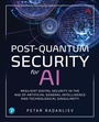 Cover: Post-Quantum Security for AI - Addison Wesley
