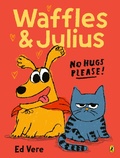 Cover: Waffles and Julius: No Hugs Please - Puffin