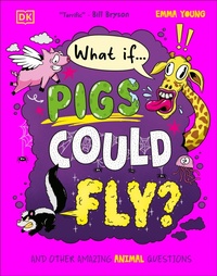 Abbildung von: What If... Pigs Could Fly? - DK Children