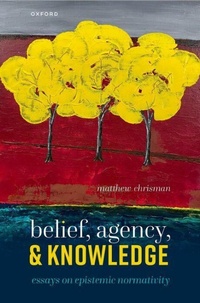 Enlarge image Cover: Belief, Agency, and Knowledge - Oxford University Press