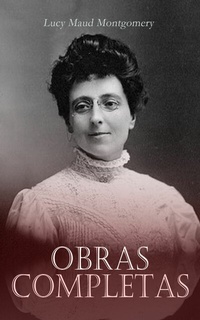 Abbildung von: L. M. Montgomery - Obras Completas - e-artnow