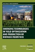 Cover: Emerging Technologies in Yield Optimization and Production of Biomass Feedstock - Woodhead Publishing