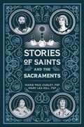 Cover: Stories of Saints and the Sacraments - Pauline Books & Media