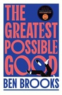 Cover: The Greatest Possible Good - Scribner UK