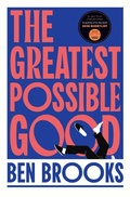 Cover: The Greatest Possible Good - Scribner UK