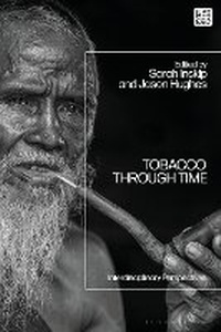 Abbildung von: Tobacco Through Time - Bloomsbury Academic