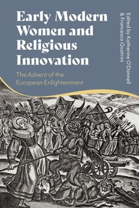 Enlarge image Cover: Early Modern Women and Religious Innovation - Bloomsbury Academic