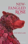 Cover: New-Fangled Rose - Goose Lane Editions